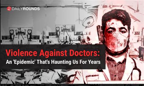 Violence Against Doctors An ‘epidemic Thats Haunting Us For Years