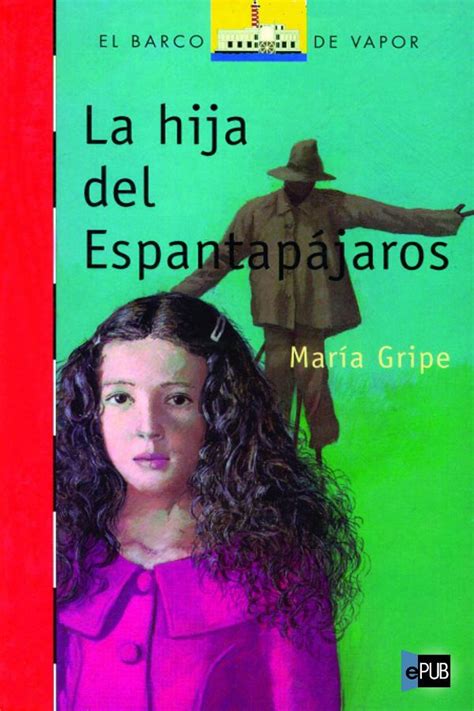 Leer La Hija Del Espantapájaros De María Gripe Libro