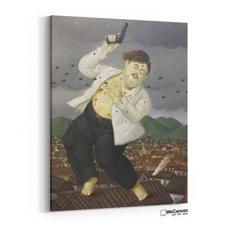 Fernando Botero, La Muerte de Pablo Escobar— wecanvasmx