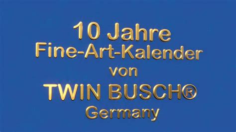 10 Jahre Fine Art Kalender Von Twin Busch® Youtube