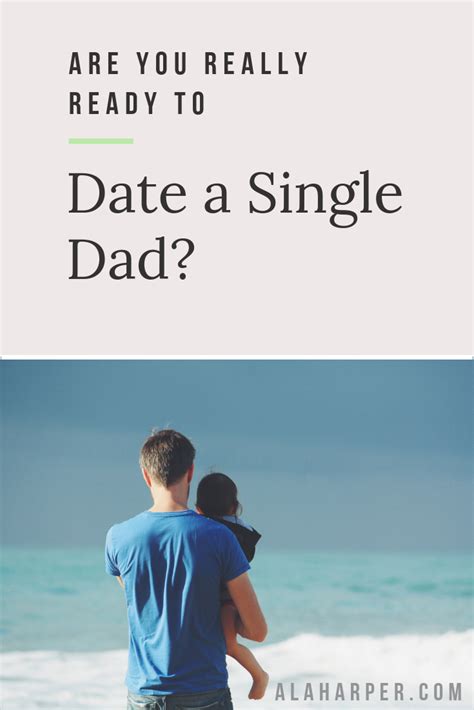 Are You Really Ready To Date A Single Dad By Helene Harper Medium
