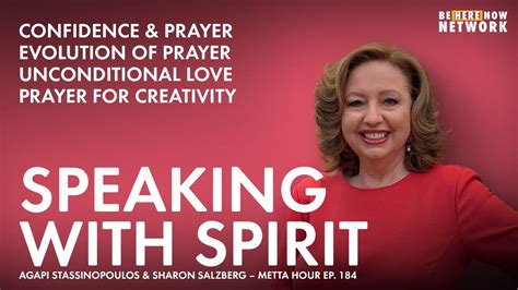 Speaking With Spirit Ft Agapi Stassinopoulos And Sharon Salzberg Metta Hour Ep 184 Youtube
