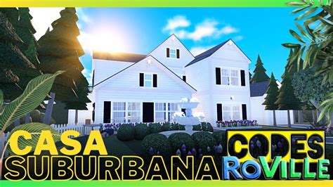 Casa Suburbana Roville House Code Roblox Youtube