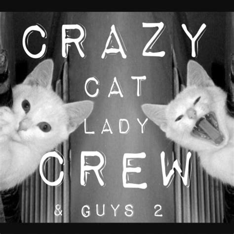 Crazy Cat Lady Crew