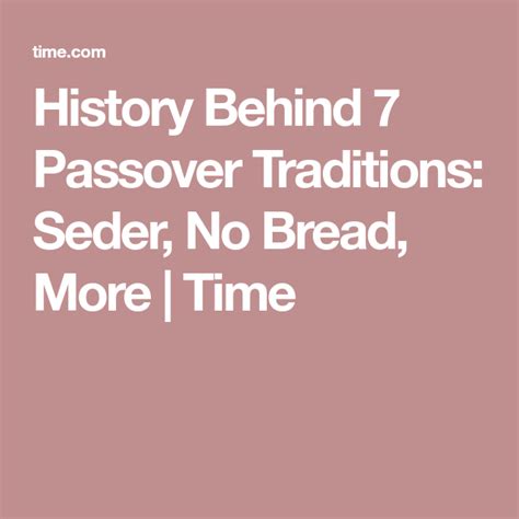 The History Behind 7 Passover Traditions Passover Traditions