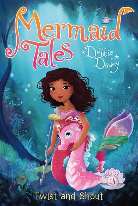 Mermaid Tales Twist And Shout By Debbie Dadey Book Spotlight The