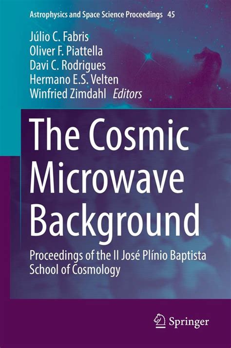 Astrophysics And Space Science Proceedings 45 The Cosmic Microwave