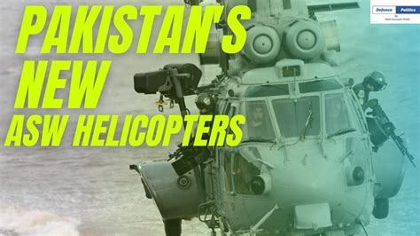 Pakistans New Asw Helicopters Anti Submarine Warfare Helicopters