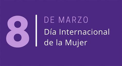 8 De Marzo Día Internacional De La Mujer Los Derechos De Las Mujeres En El Centro Del Proceso