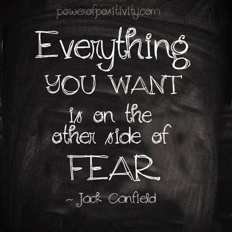 Everything You Want Is On The Other Side Of Fear Quotes
