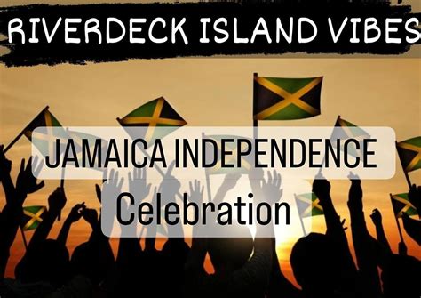 the riverdeck presents jamaica 60th independence celebration cavanaughs s river deck