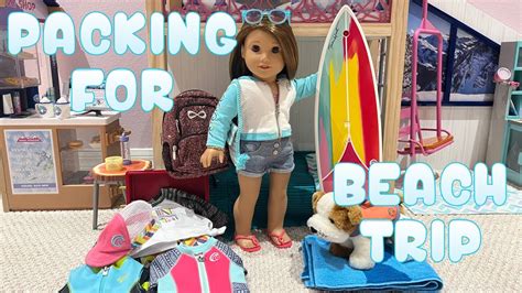 American Girl Doll Packing For Beach Trip Emma Cole Youtube