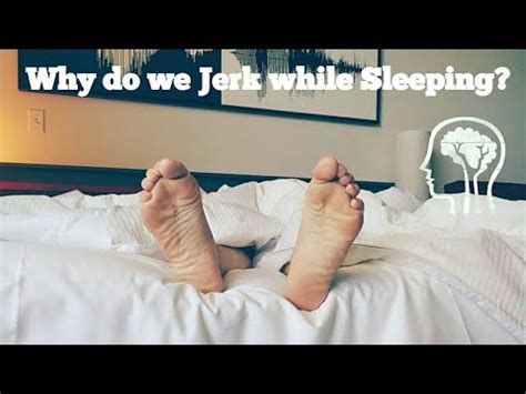 Why Do We Jerk While Sleeping Youtube