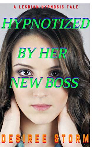 Hypnotized By Her New Boss A Lesbian Hypnosis Tale English Edition
