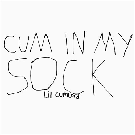 Lil Cumlord Cum In My Sock Pt2 Lyrics Genius Lyrics