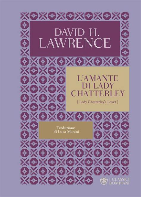 L Amante Di Lady Chatterley D H Lawrence Libro Bompiani I Classici Bompiani
