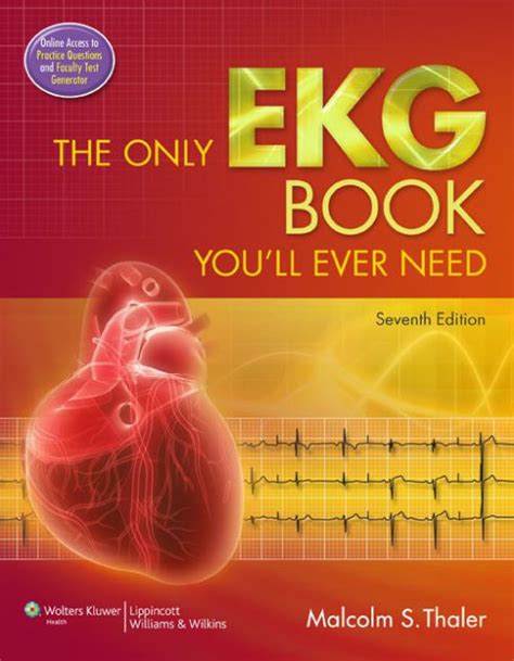 The Only Ekg Book Youll Ever Need By Malcolm S Thaler Nook Book