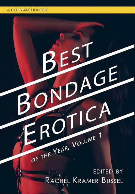 Amazon Com Best Bondage Erotica Of The Year Volume Best Bondage Erotica Series