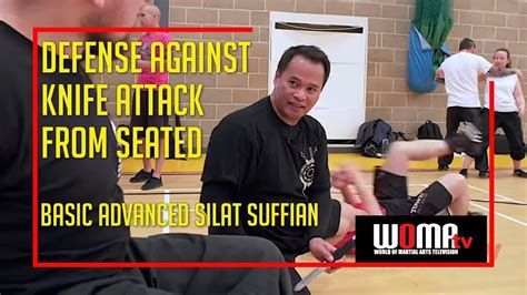Defense Against Knife Attack From Seated Basic Advanced Silat Youtube