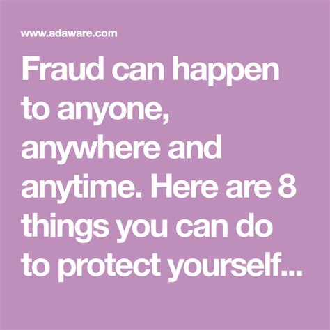 Fraud Can Happen To Anyone Anywhere And Anytime Here Are 8 Things You Can Do To Protect