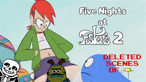 Five Nights At Fosters 2 ~ Turtwigchampions Deleted Scenes And Commentary Youtube