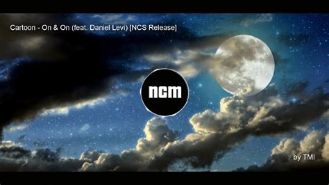 Cartoon On And On Feat Daniel Levi Ncs Release Youtube