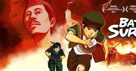 Battle Of Surabaya The Movie Kartun Animasi Asli Karya Anak Bangsa