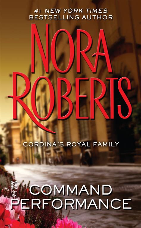 Command Performance Read Online Free Book By Nora Roberts At Readanybook