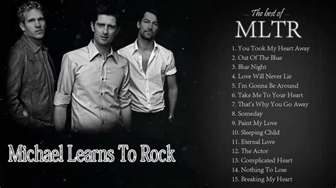 Michael Learns To Rock Greatest Hits Michael Learns To Rock Playlist