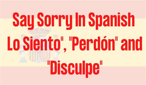 how do you say sorry in spanish solutionhow