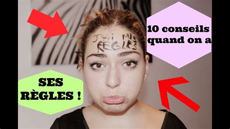 A Savoir N°1 10 Conseils Quand On A Ses Règles Youtube