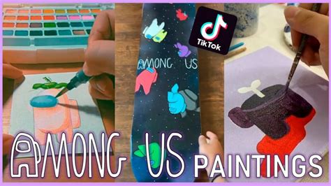 Among Us Painting 🎨 Tik Tok Compilation Amongusgallery