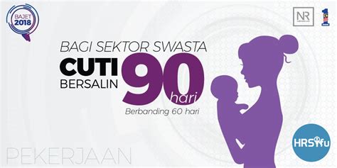 14 days 2 years but less than 5 years : Malaysia Budget 2018 - Changes for maternity and other ...