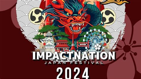 Impactnation Japan Festival 2024 Hadir Di Istora GBK Jakarta Pada 20 21