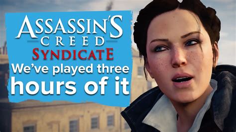 Assassin S Creed Syndicate Gameplay We Ve Played Three Hours Of It