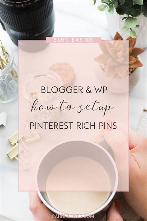 How To Setup Pinterest Rich Pins For Blogger And Wordpress Carrie