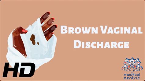Brown Vaginal Discharge Everything You Need To Know Youtube