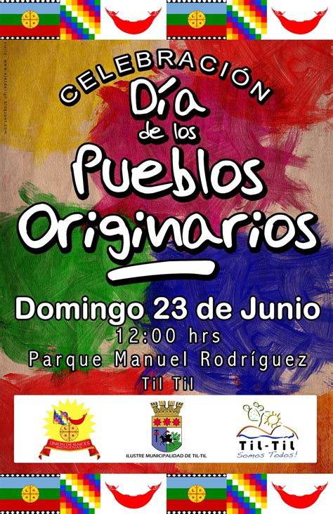 Como dato curioso podemos destacar que no todas las regiones del mundo celebran esta festividad el mismo día. Celebración del Día de los Pueblos Originarios en Til Til ...