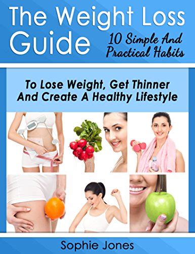 The Weight Loss Guide 10 Simple And Practical Habits To