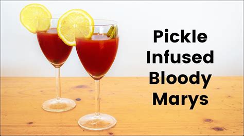 Pickle Infused Bloody Marys Youtube