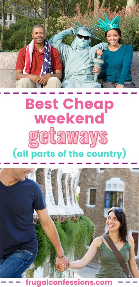 16 Cheap Weekend Getaway Tips Save On A Weekend Getaway Cheap