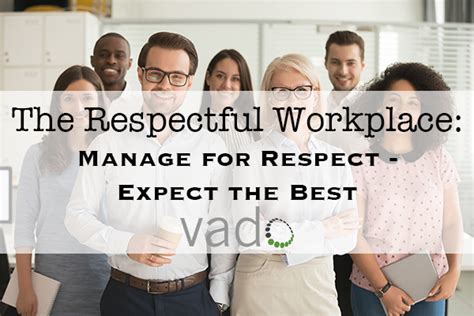 The Respectful Workplace Manage For Respect Expect The Best General