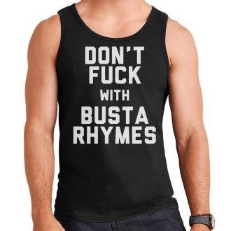 X Large Dont Fuck With Busta Rhymes Men S Vest On OnBuy