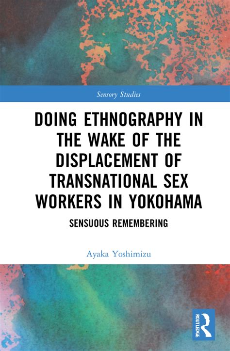 new publication on transnational sex workers in yokohama by dr ayaka yoshimizu department of