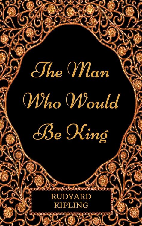 The Man Who Would Be King By Rudyard Kipling Illustrated Ebook