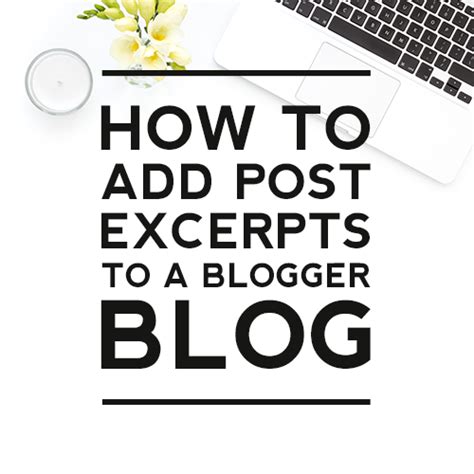 How To Add Post Excerpts To A Blogger Blog Designer Blogs