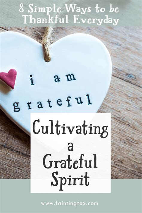 Cultivating A Grateful Spirit 8 Simple Ways To Be Thankful Everyday