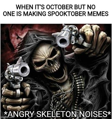 Badass Skeleton Memes Imgflip