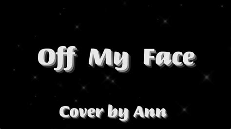 off my face cover by ann youtube