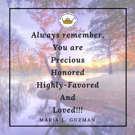 God Bless Always Remember You Are Precious Honored Highly Favored